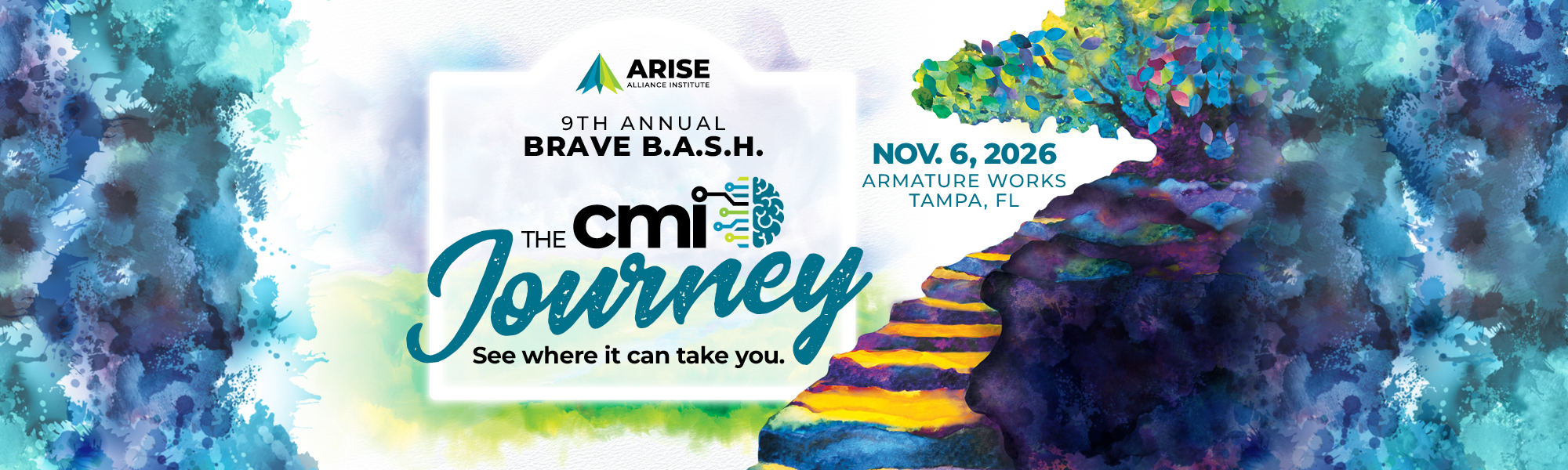 Event banner for ARISE 9th Annual Brave B.A.S.H. and the cmi Journey; colorful abstract background with a rainbow staircase on the right and event date in teal text.